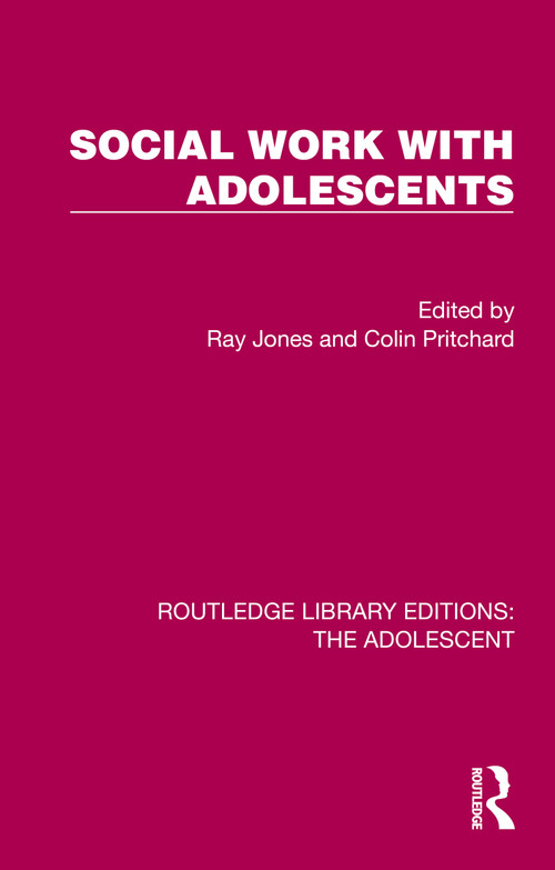 Social Work with Adolescents by Ray Jones, Colin Pritchard, 9781032378244