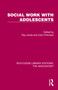 Social Work with Adolescents by Ray Jones, Colin Pritchard, 9781032378244