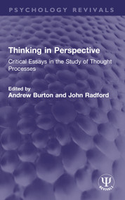 Thinking in Perspective (Critical Essays in the Study of Thought Processes) by Andrew Burton, John Radford, 9781032394275