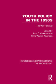 Youth Policy in the 1990s (The Way Forward) by John C. Coleman, Chris Warren-Adamson, 9781032380117