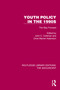 Youth Policy in the 1990s (The Way Forward) by John C. Coleman, Chris Warren-Adamson, 9781032380117