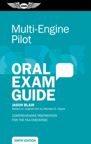 Multi-Engine Pilot Oral Exam Guide (Comprehensive preparation for the FAA checkride) by Jason Blair, 9781644254011