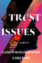 Trust Issues (A Novel) by Elizabeth McCullough Keenan, Greg Wands, 9780593474204