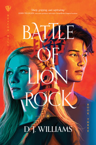 Battle of Lion Rock by D.J. Williams, 9781496462763