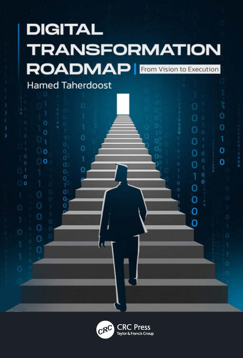 Digital Transformation Roadmap (From Vision to Execution) by Hamed Taherdoost, 9781032740539