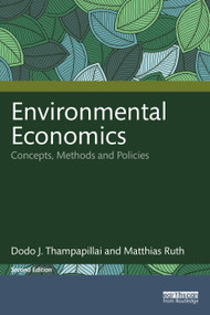 Environmental Economics (Concepts, Methods and Policies) by Dodo J. Thampapillai, Matthias Ruth, 9781032528267