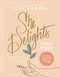 She Delights Bible Study (A Five-Week Journey to Finding Joy in Christ) by Elle Cardel, 9781496482471