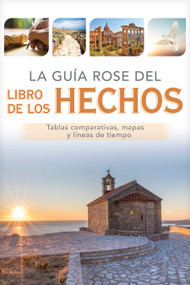 La guía Rose del libro de los Hechos (Spanish Edition) by Rose Publishing, 9781496483768