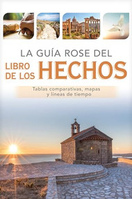La guía Rose del libro de los Hechos (Spanish Edition) by Rose Publishing, 9781496483768