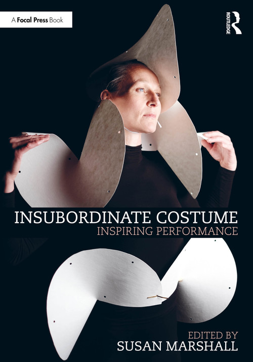 Insubordinate Costume (Inspiring Performance) by Susan Marshall, 9781032375977