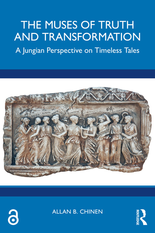 The Muses of Truth and Transformation (A Jungian Perspective on Timeless Tales) by Allan B. Chinen, 9781032748115