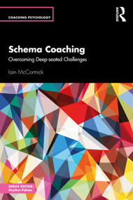 Schema Coaching (Overcoming Deep-seated Challenges) by Iain McCormick, 9781032818740