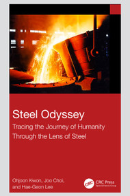 Steel Odyssey (Tracing the Journey of Humanity Through the Lens of Steel) by Ohjoon Kwon, JOO Choi, Hae-Geon Lee, 9781032727370