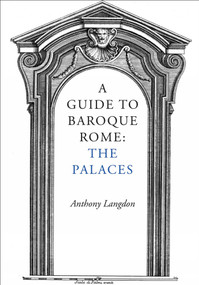 A Guide to Baroque Rome: The Palaces - 9781843682530 by Anthony Langdon, 9781843682530