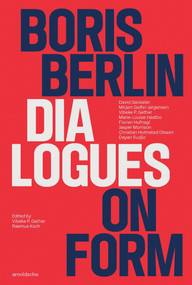 Boris Berlin (Dialogues on Form) by Vibeke P. Gether, Rasmus Koch, 9783897907232
