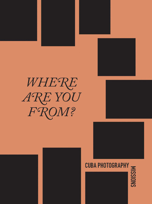 Cuba Photography Missions (Where are you from?) by Alison Nordstrom, 9789464363067