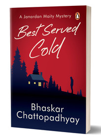 Best Served Cold (A Janardan Maity Mystery) by Bhaskar Chattopadhyay, 9780143464228