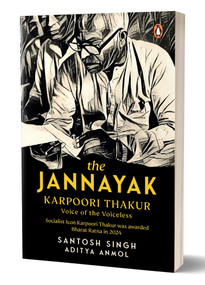 The Jannayak Karpoori Thakur (Voice of the Voiceless) by Santosh Singh, Aditya Anmol, 9780143467335