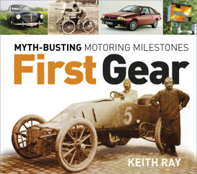 First Gear (Myth Busting Motoring Milestones) by Keith Ray, 9780750988162