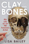 Clay and Bones (My Life as an FBI Forensic Artist) - 9780897334440 by Lisa G. Bailey, 9780897334440