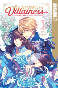 I Was Reincarnated as the Villainess in an Otome Game but the Boys Love Me Anyway!, Volume 1 by Ataka, 9781427867520