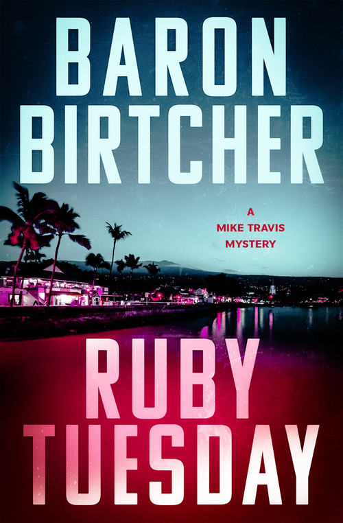 Ruby Tuesday by Baron Birtcher, 9781504096096