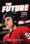 The Future (Connor Bedard and the Chicago Blackhawks' New Era) by Tab Bamford, 9781637277034