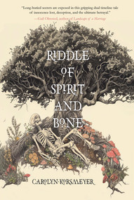 Riddle of Spirit and Bone by Carolyn Korsmeyer, 9781646035403