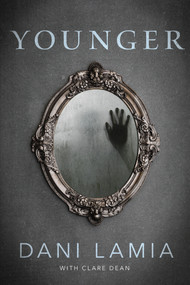 Younger - 9781646307678 by Dani Lamia, Clare Dean, 9781646307678