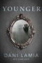 Younger - 9781646307678 by Dani Lamia, Clare Dean, 9781646307678