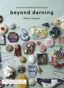 Beyond Darning (Creative mending techniques) by Hikaru Noguchi, 9781739316044