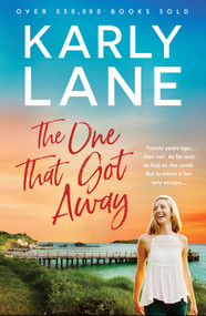 The One That Got Away - 9781761066139 by Karly Lane, 9781761066139