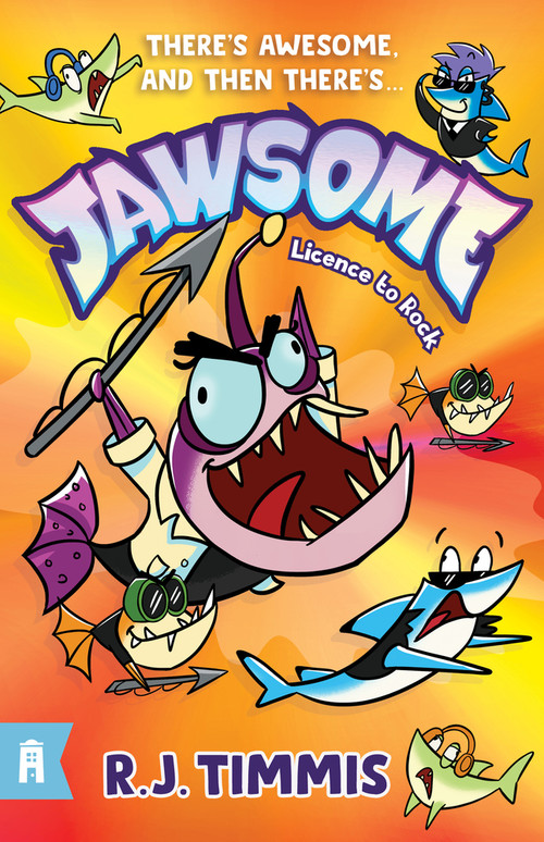 Jawsome 2 (Licence to Rock) by R J Timmis, 9781761068607
