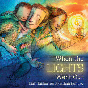 When the Lights Went Out by Lian Tanner, Jonathan Bentley, 9781761180019