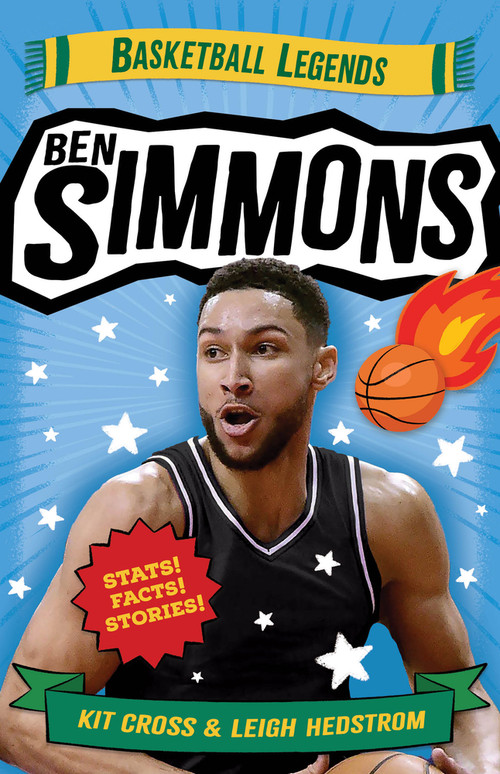 Ben Simmons (Basketball Legends) by Kit Cross, Leigh Hedstrom, 9781761181276