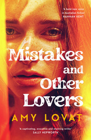 Mistakes and Other Lovers by Amy Lovat, 9781761263736