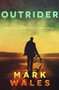 Outrider by Mark Wales, 9781761264962