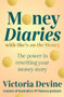 Money Diaries with She's on the Money (The power in rewriting your money story) by Victoria Devine, 9781761347719
