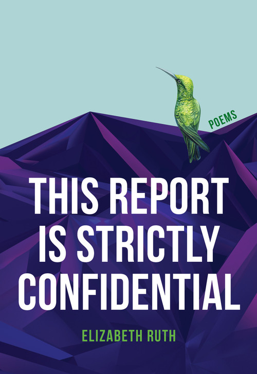 This Report is Strictly Confidential by Elizabeth Ruth, 9781773861425