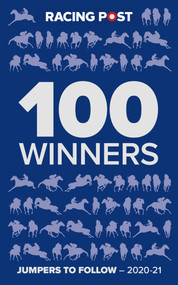 100 Winners (Jumpers to Follow 2020-2021) by James de Wesselow, 9781785318313