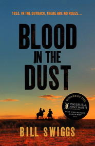 Blood in the Dust - 9781785769078 by Bill Swiggs, 9781785769078