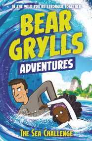 The Sea Challenge by Bear Grylls, 9781786960153