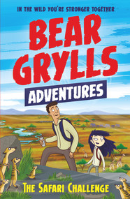 The Safari Challenge by Bear Grylls, 9781786960535