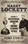 Harry Lockett (Football's Unassuming, Unknown and Unsung Founding Father) by Penny Stanley, 9781801507387