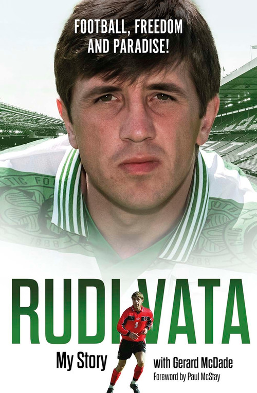 Football, Freedom and Paradise! (My Story by Rudi Vata) by Rudi Vata, Gerard McDade, 9781801507394