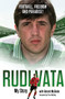 Football, Freedom and Paradise! (My Story by Rudi Vata) by Rudi Vata, Gerard McDade, 9781801507394