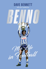 Benno (My Life in Football) by Dave Bennett, Rich Chamberlain, 9781801507509