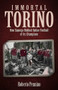 Immortal Torino (How the Superga Air Crash Robbed Italian Football of its Champions) by Roberto Pennino, 9781801507707