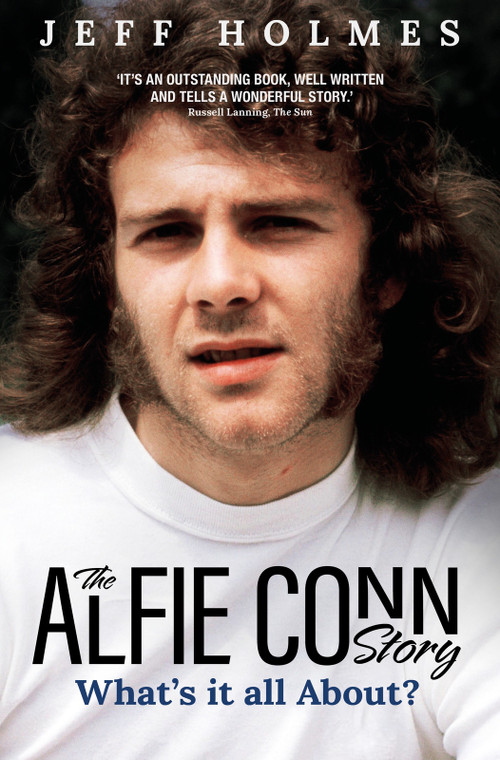 What's it all About? (The Alfie Conn Story) by Jeff Holmes, 9781801509046