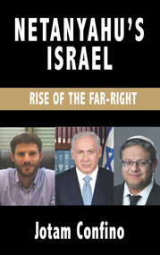 Netanyahu's Israel (Rise of the Far Right) by Jotam Confino, 9781803710730